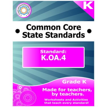 K.OA.4 Kindergarten Common Core Bundle